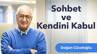 Sohbet ve Kendini Kabul [upl. by Odette]