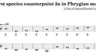 First species counterpoint 2a1 in Phrygian mode for two voices [upl. by Mcnutt]