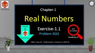 Exercise11  Problem3 iii  Chapter1 Real Numbers  CBSE Class10 Math ncert exercise [upl. by Deeraf457]