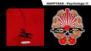 HAPPYSAD  Psychologa OFFICIAL AUDIO [upl. by Astor]