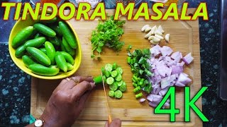 Tindora Masala Fry  Dondakaya Fry  UHD 4K [upl. by Droffats]