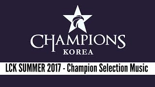 LCK 2017 Champion Selection Music  Defending Champions [upl. by Seyler]