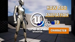 How to Animate Your Character in Unreal Engine 5  12  انريل انجن 2024 بالعربي [upl. by Ayhtnic54]