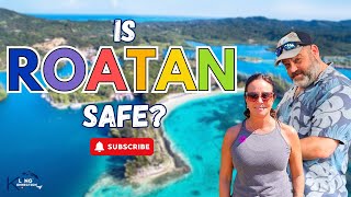 Is Roatan Actually Safe [upl. by Quickel741]