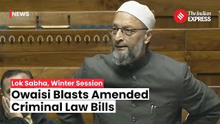 Asaduddin Owaisi Slams Criminal Law Amendments Calls Them ModernDay Rowlatt Act [upl. by Sherrod]