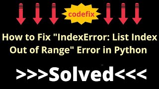 How to Fix quotIndexError List Index Out of Rangequot error in Python [upl. by Eineg]