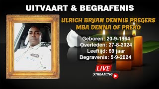 Live Stream Uitvaart amp Begrafenis van Ulrich Bryan Dennis Pregers [upl. by Bernadene]