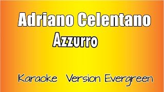 Adriano Celentano  Azzurro versione Karaoke Academy Italia [upl. by Yeltihw]