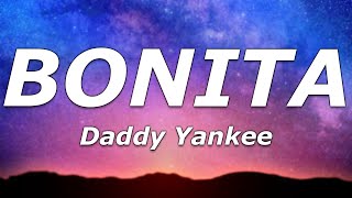 Daddy Yankee  BONITA Lyrics  quotBonita bonita ehquot [upl. by Orly]