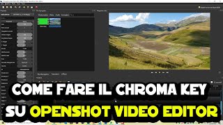 Come fare il chroma key su OpenShot Video Editor [upl. by Iznyl]