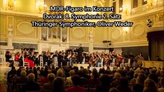 Dvorak 8 Symphonie 2Satz Thüringer Symphoniker Oliver Weder [upl. by Farrell640]