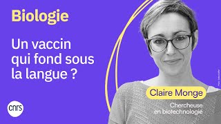 Un vaccin qui fond sous la langue   Claire Monge CNRS [upl. by Hali]