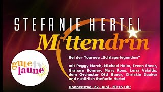 quotStefanie Hertel Mittendrinquot bei der Tournee „Schlagerlegenden“ [upl. by Therine]