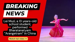 13YearOld Chinese Sensation Lei Muzis Historic Bharatanatyam Arangetram [upl. by Booma]