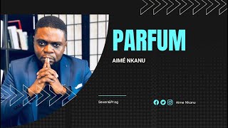 AIME NKANU I PARFUM Clip Officiel [upl. by Mirak]