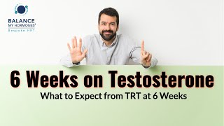 6 Weeks on Testosterone  What to Expect from TRT at 6 Weeks [upl. by Carline217]