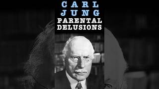 Parental Delusions  Carl Jung on Unconsciously Projecting Our Parental Issues onto Others [upl. by Myron]