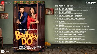 Badhaai Do Full Album  Rajkummar Rao amp Bhumi Pednekar  Amit TrivediTanishk BArijit SinghNeha K [upl. by Henriha]