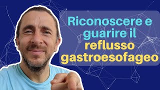 Reflusso gastroesofageo sintomi rimedi naturali cosa mangiare e farmaci per risolvere [upl. by Fife527]