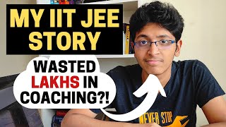 My Tragic IIT JEE Preparation Story  Failed JEE Advanced after 3 Years of Hard Work [upl. by Rhea]