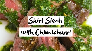 Skirt Steak with Chimichurri [upl. by Afira]