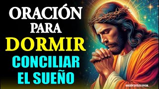 Oración para dormir bien y conciliar el sueño ☪ ORACION de la NOCHE [upl. by Woothen]