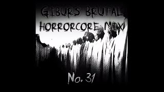 Giburs Brutal Horrorcore Mix 31 Full Compilation 2024 GibUR [upl. by Aihppa]