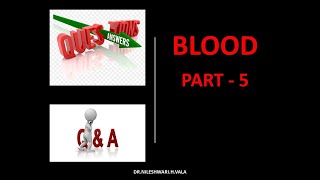 Q amp A OF BLOOD PART  5 [upl. by Odlanar]