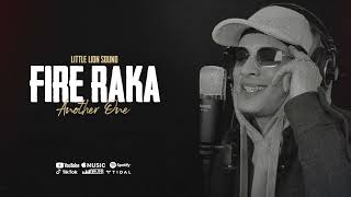 Fire Raka  Kaka amp Little Lion Sound  Another One Official Audio [upl. by Torie]