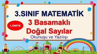 3 Sınıf Matematik 3 Basamaklı Doğal Sayıların Okunuşu ve Yazılışı [upl. by Latterll]