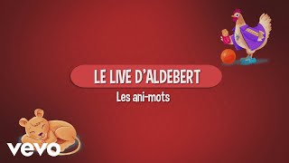 Aldebert  Le live dAldebert  Les animots [upl. by Ateiram]