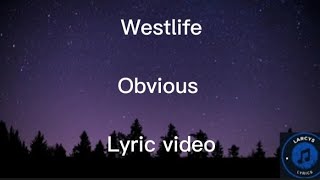 Westlife  Obvious lyric video [upl. by Thunell727]