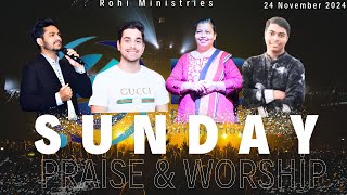 SUNDAY PRAISE amp WORSHIP 25112024  ROHI MINISTRIES [upl. by Notlef]