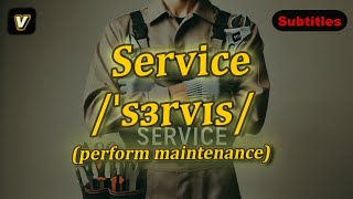 v Service meaning perform maintenance with 5 examples [upl. by Raney911]