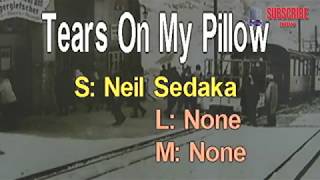 Tears in My Pillow  Neil Sedaka [upl. by Harli225]