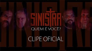 SINISTRA  Quem é você Clipe Oficial [upl. by Liss678]