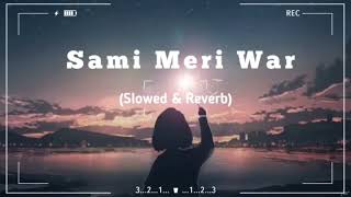 Sami Meri War slowed ampReverb Shafaullah Khan Music Hub [upl. by Aerdnaid]