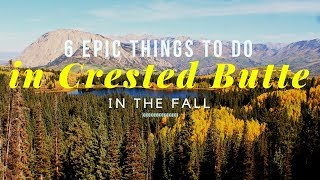 6 Things to Do in Crested Butte in Fall 2019 [upl. by Tibbetts]