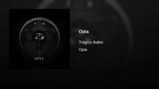 TRAGICO BALLET ‐ OPIA  CD COMPLETO [upl. by Nalliuq]