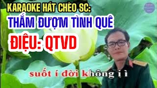 Karaoke Hát Chèo SC  Thắm Đượm Tình Quê  SL  Nam Đàn  Điệu QTVD [upl. by Asselem]