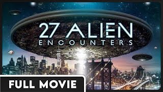 27 Alien Encounters  Aliens  Conspiracy  FULL ENGLISH DOCUMENTARY [upl. by Bechler]