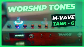 Tank G  Worship Tones  Pack 08 Presets [upl. by Ettennad]