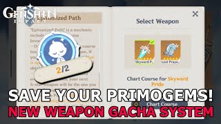 NEW WEAPON GACHA SYSTEM EPITOMIZED PATH  GENSHIN IMPACT 20 121 [upl. by Aekan]