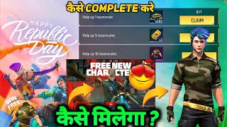 HOW TO COMPLETE HAPPY REPUBLIC DAY EVENT KAISE PURA KAREN IN FREE FIRE FREE CHARACTER KAISE MILEGA [upl. by Buell]