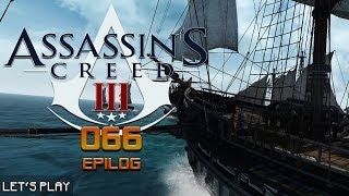 ASSASSINS CREED 3 066 Ein Leben in Freiheit EPILOG LETS PLAY 1080p DEUTSCH [upl. by Auerbach]