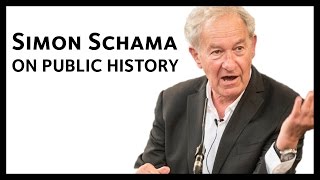 Simon Schama on Public History [upl. by Epilif]