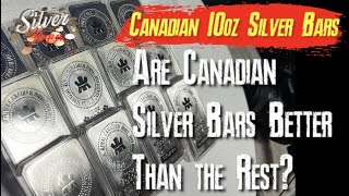 Canadian Silver 10 oz RCM Bars Dominating The BAR Silver Market [upl. by Hselin]