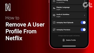 How To Remove A User Profile From Netflix  Full Tutorial  Guiding Tech [upl. by Elletnuahc]