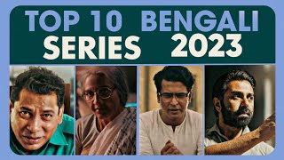 TOP 10 BENGALI WEB SERIES 2023 [upl. by Ribble]