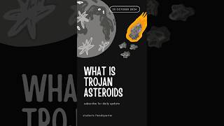 What are Trojan Asteroids [upl. by Vally472]